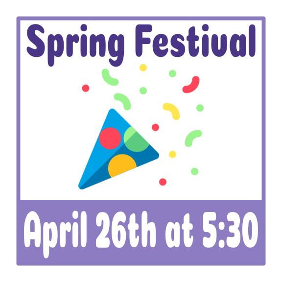 Spring Festival, April 26th at 5:30